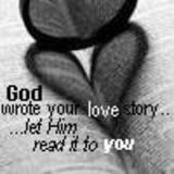 GOD WROTE YOUR LOVE STORY Pictures, Images and Photos